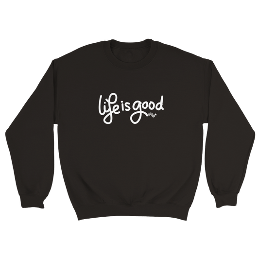 Life is Good - Sudadera unisex