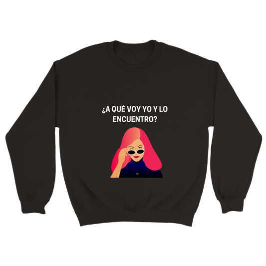 ¿A qué voy y lo encuentro? - Sudadera madres