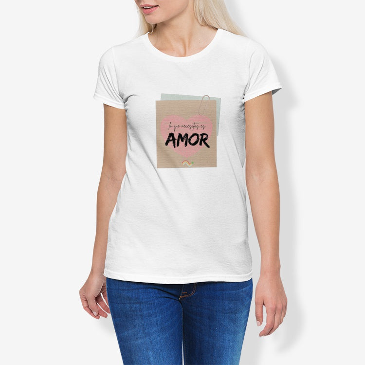 Lo que necesitas es amor - Camiseta manga corta