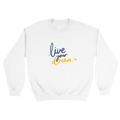 Live your dream - Sudadera unisex