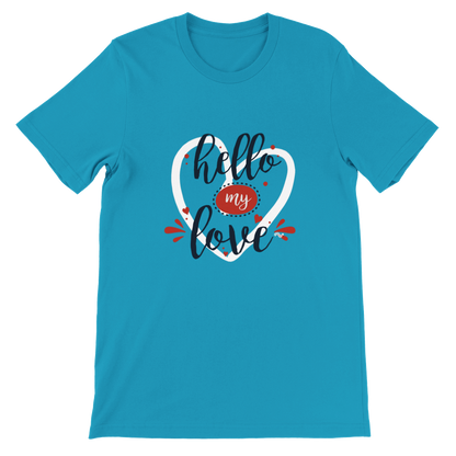 Hello my love - Camiseta manga corta unisex