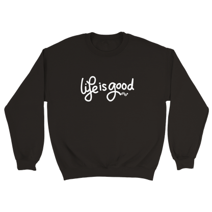 Life is Good - Sudadera unisex