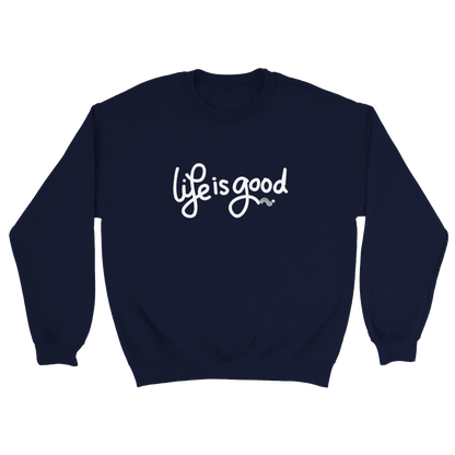 Life is Good - Sudadera unisex