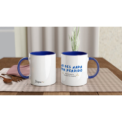 No des nada por perdido - Taza con color en el interior