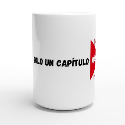 Solo un capítulo más - Taza de ceramica