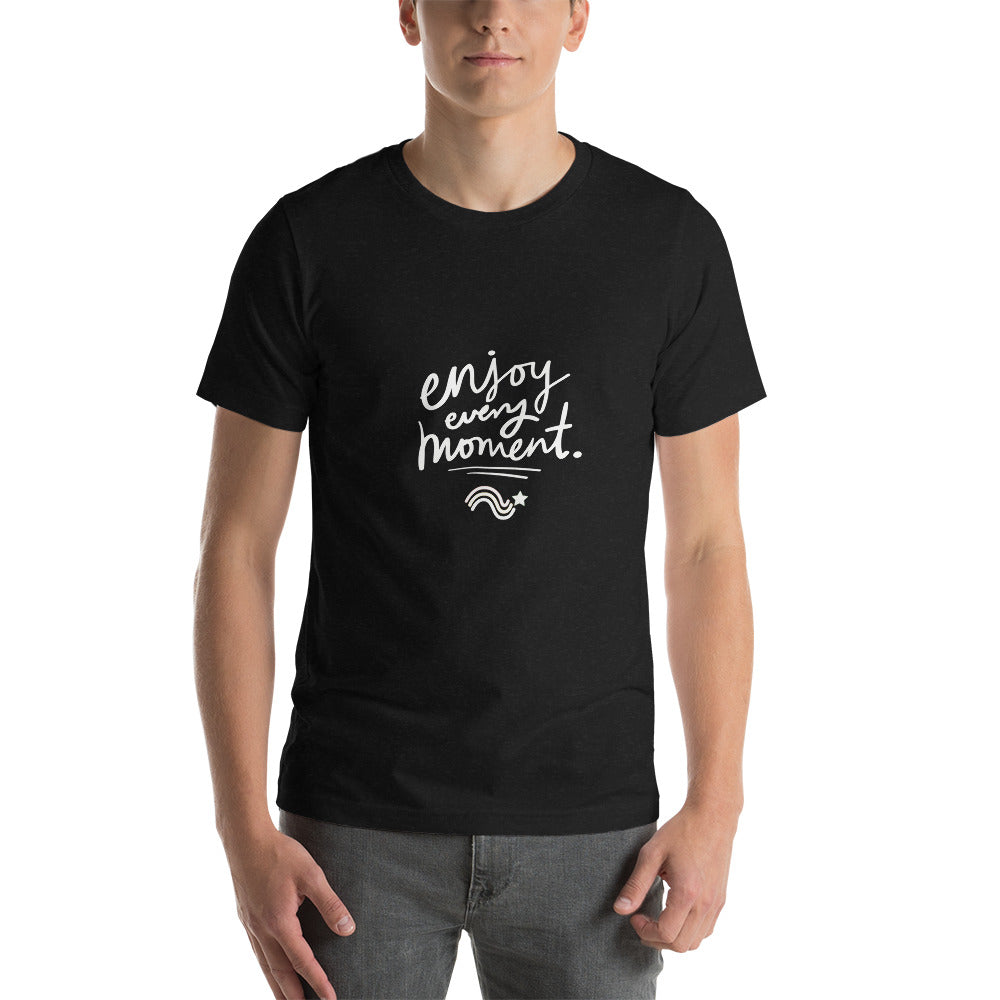 Enjoy every moment - Camiseta de manga corta unisex (3 colores)