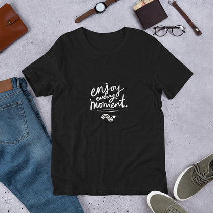 Enjoy every moment - Camiseta de manga corta unisex (3 colores)