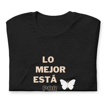 Lo mejor está por llegar - Camiseta de manga corta unisex