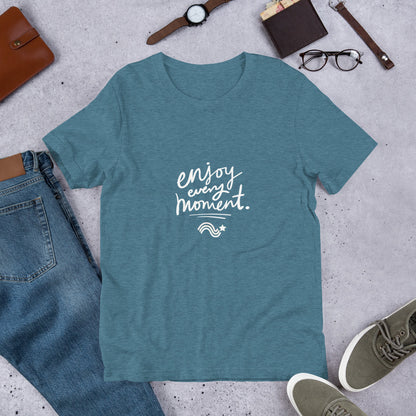 Enjoy every moment - Camiseta de manga corta unisex (3 colores)